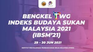 Bengkel Technical Working TWG Indeks Budaya Sukan Malaysia IBSM