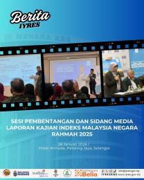 Sesi Pembentangan dan Sidang Media Laporan Kajian Indeks Malaysia Negara Rahmah 2025